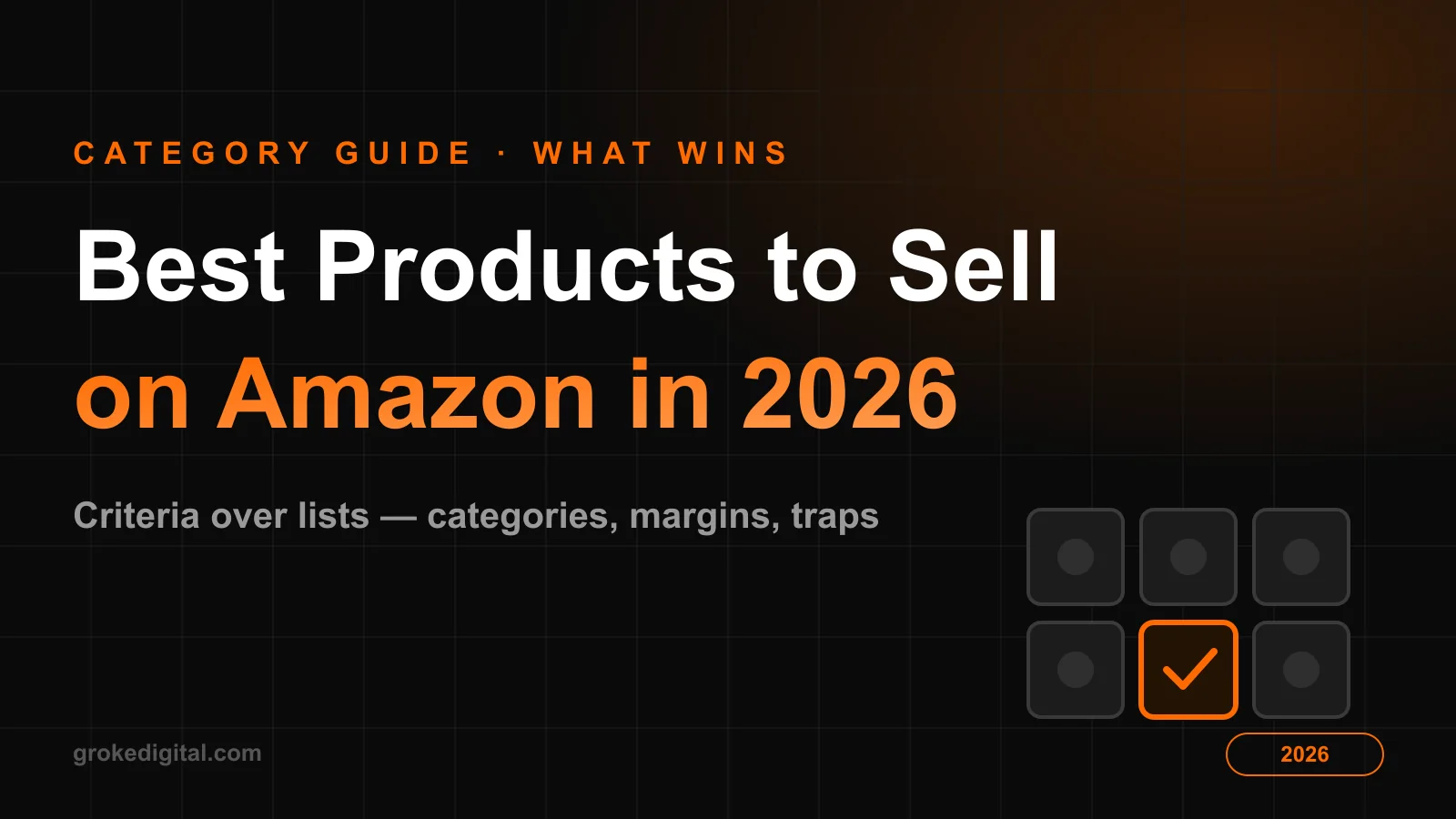 Best products to sell on Amazon in 2026 — winning categories and criteria
